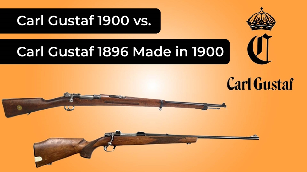 Carl Gustaf 1900 vs. Carl Gustaf 1896 Made in 1900